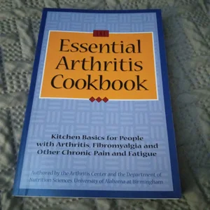 The Essential Arthritis Cookbook