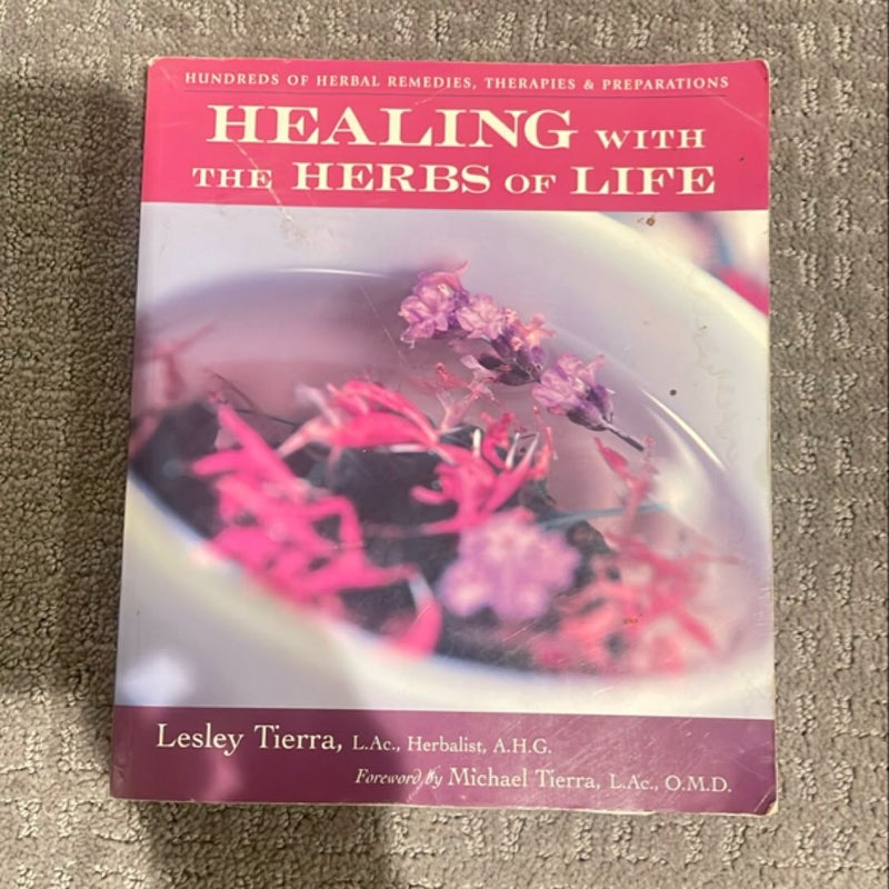 Healing with the Herbs of Life