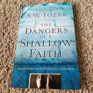 The Dangers of a Shallow Faith