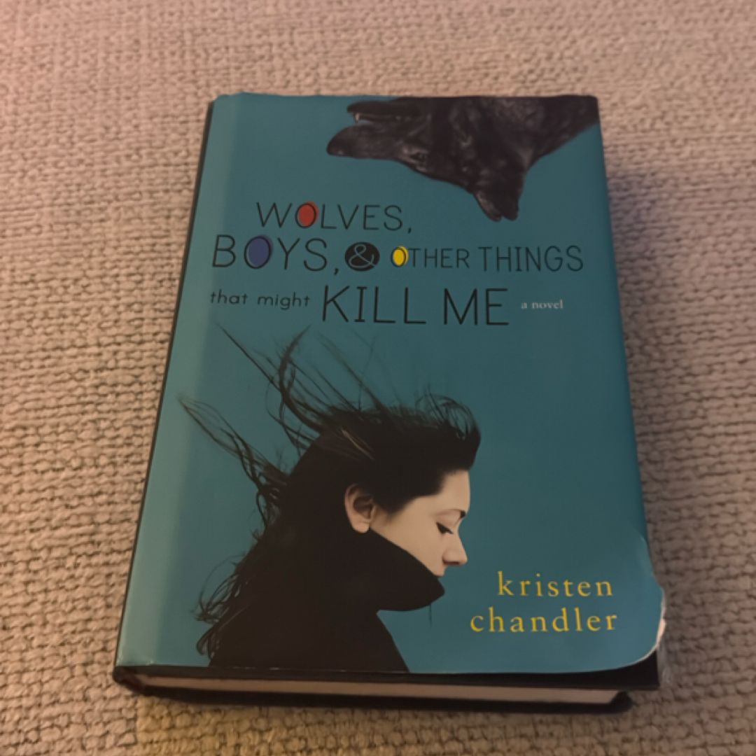 Wolves, Boys and Other Things That Might Kill Me