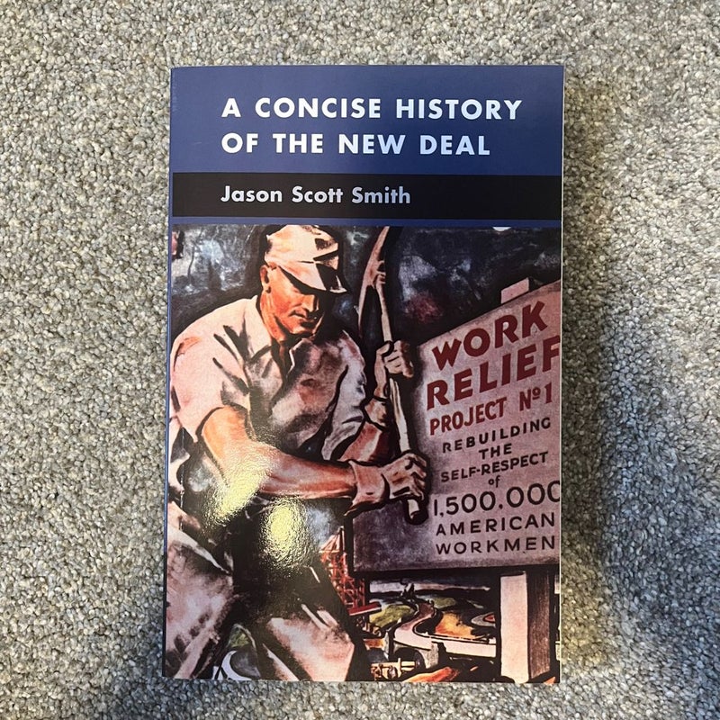 A Concise History of the New Deal