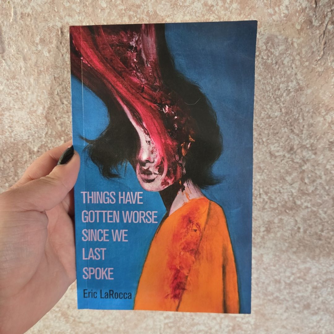 Things Have Gotten Worse since We Last Spoke