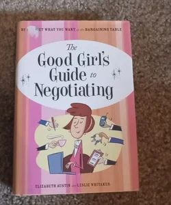 The good girls guide to negotiating