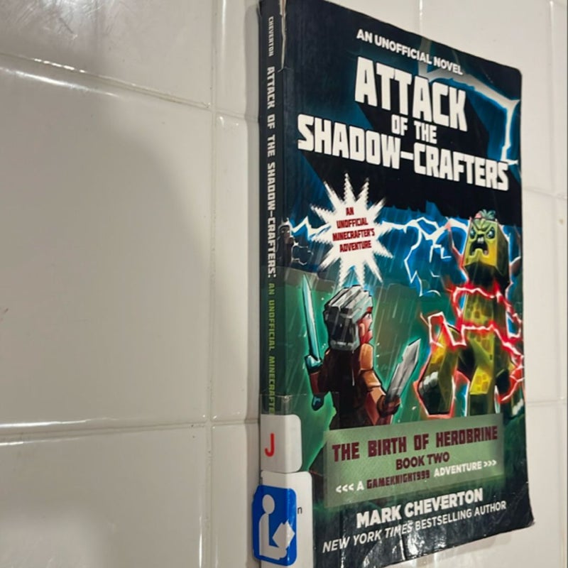 Attack of the Shadow-Crafters