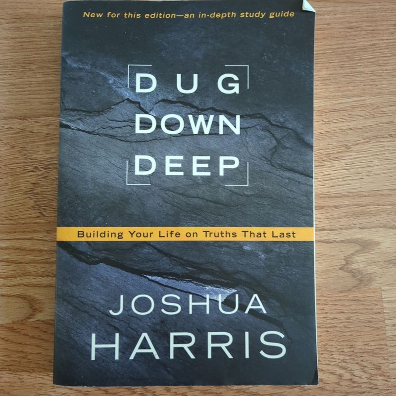 Dug down Deep