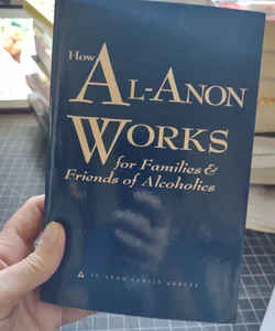 How Al-Anon Works for Families and Friends of Alcoholics