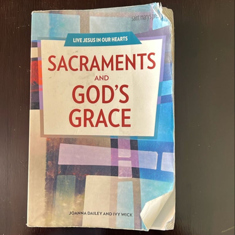 Sacraments and God’s Grace