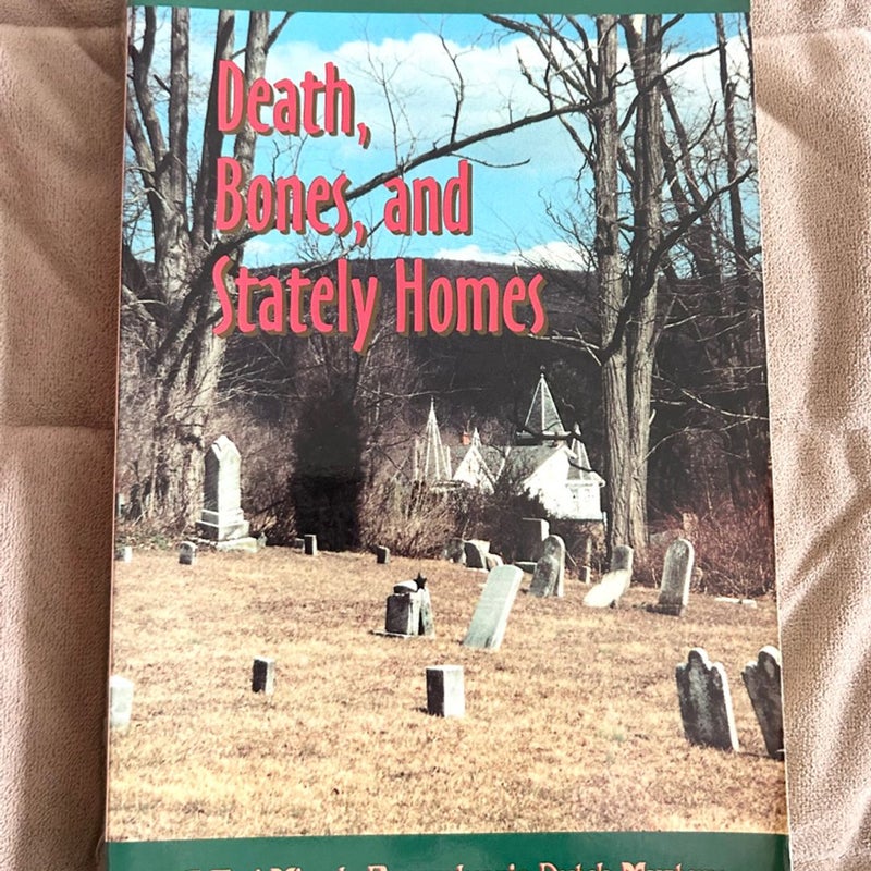 Death, Bones, and Stately Homes