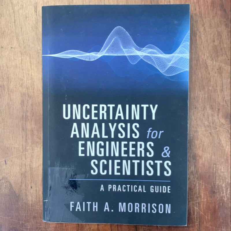 Uncertainty Analysis for Engineers and Scientists