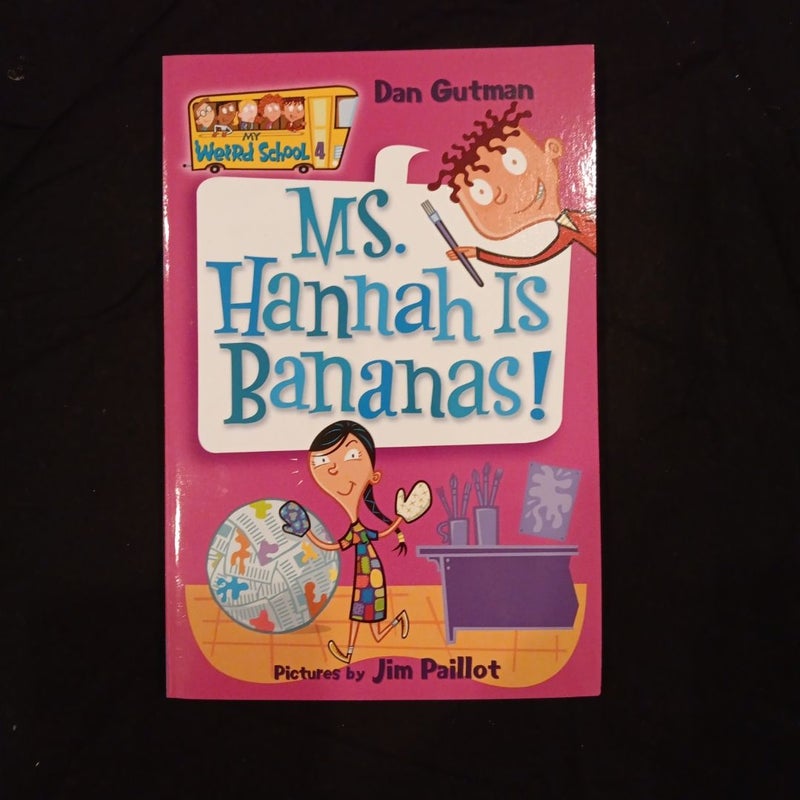 My Weird School #4: Ms. Hannah Is Bananas!