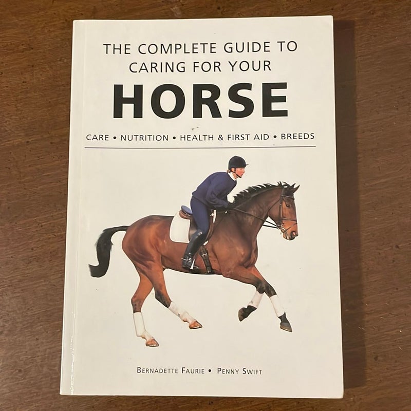 The Complete Guide to Caring For Your Horse
