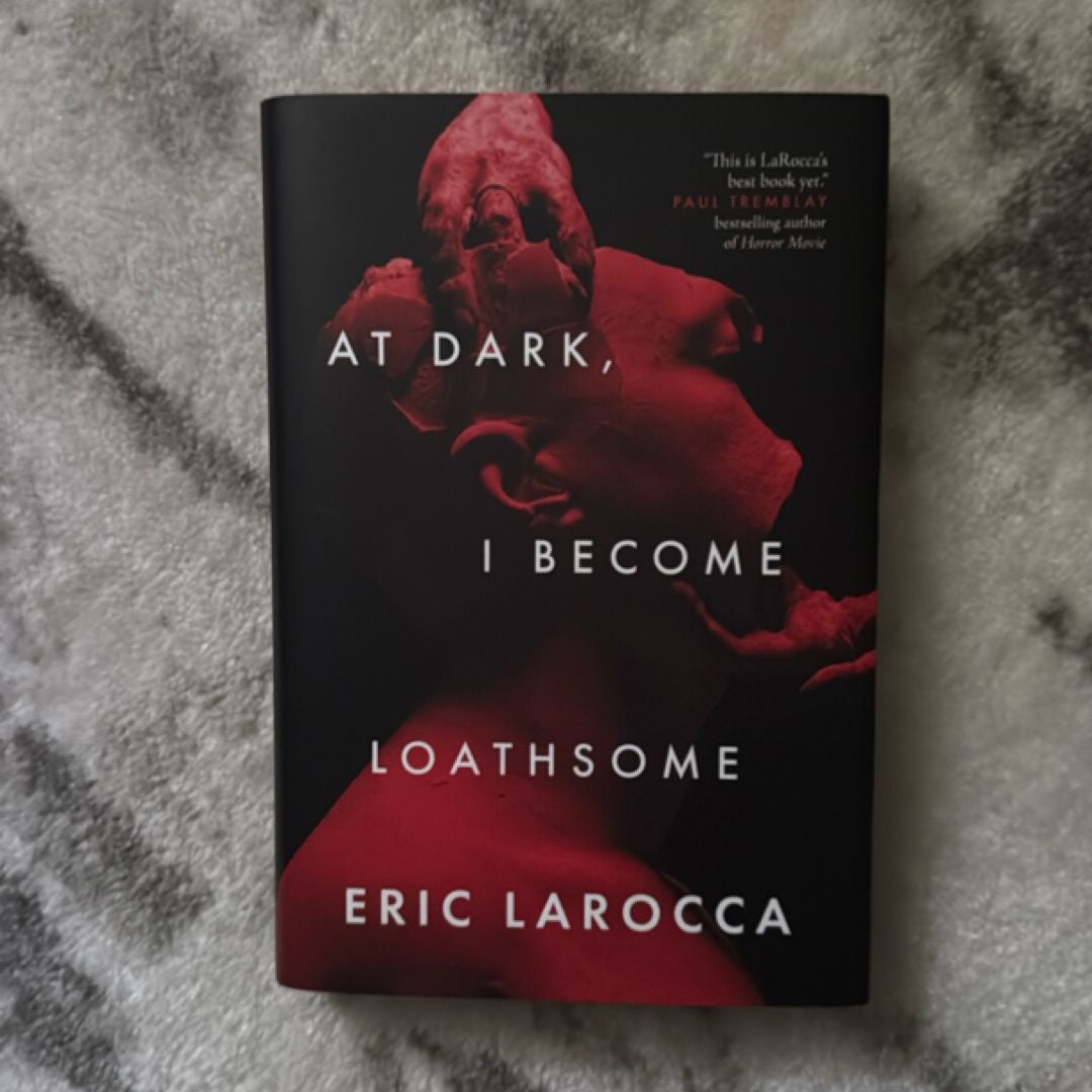 At Dark, I Become Loathsome