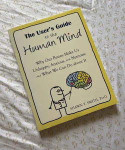 The User's Guide to the Human Mind