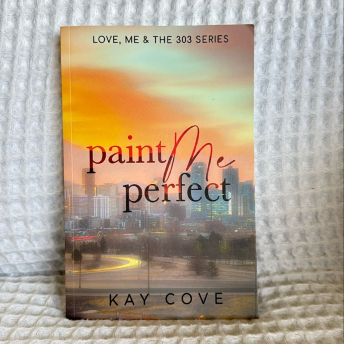 Paint Me Perfect by Kay Cove