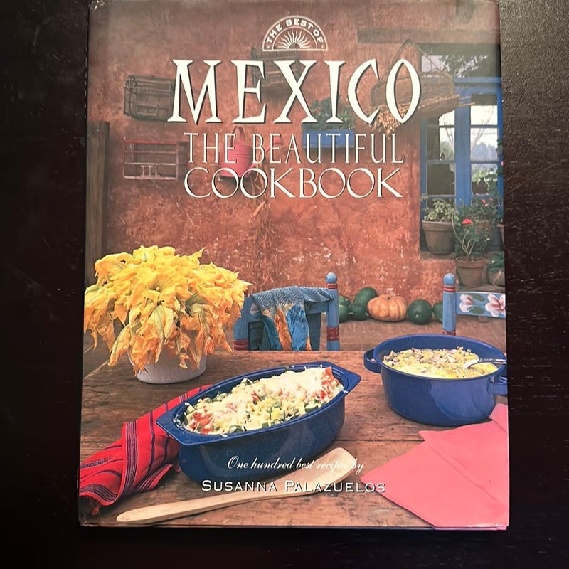 Mexico The Beautiful Cookbook 