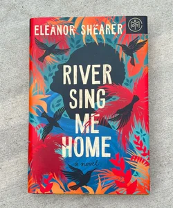 River Sing Me Home