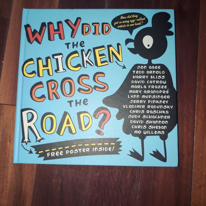 Why Did the Chicken Cross the Road?