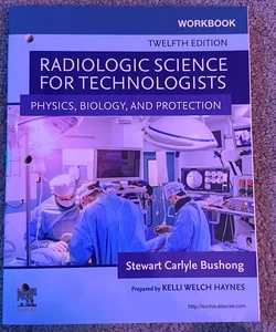 Workbook for Radiologic Science for Technologists