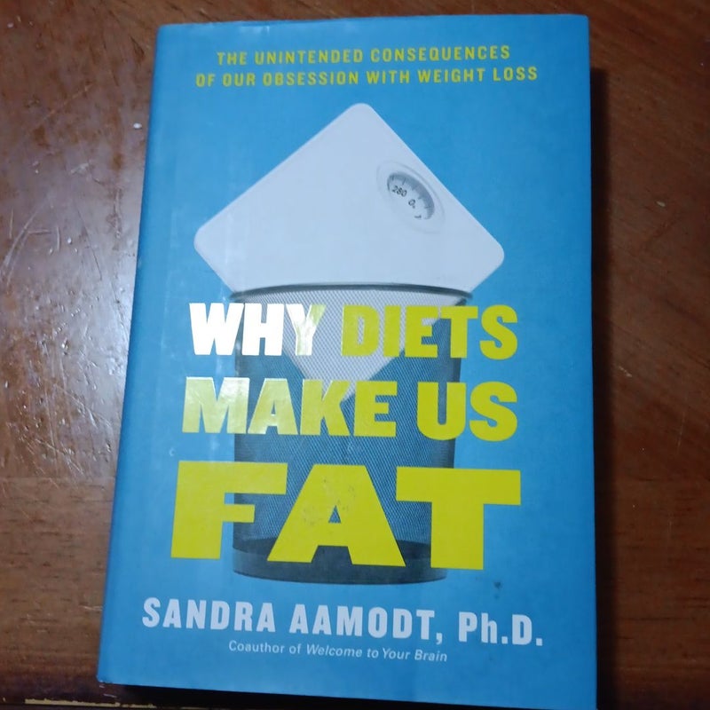 Why diets make us fat