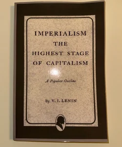 Imperialism the Highest Stage of Capitalism