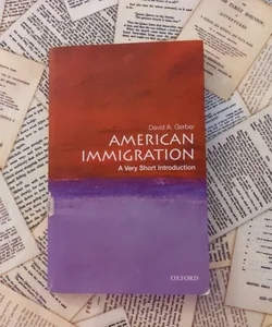 American Immigration: a Very Short Introduction