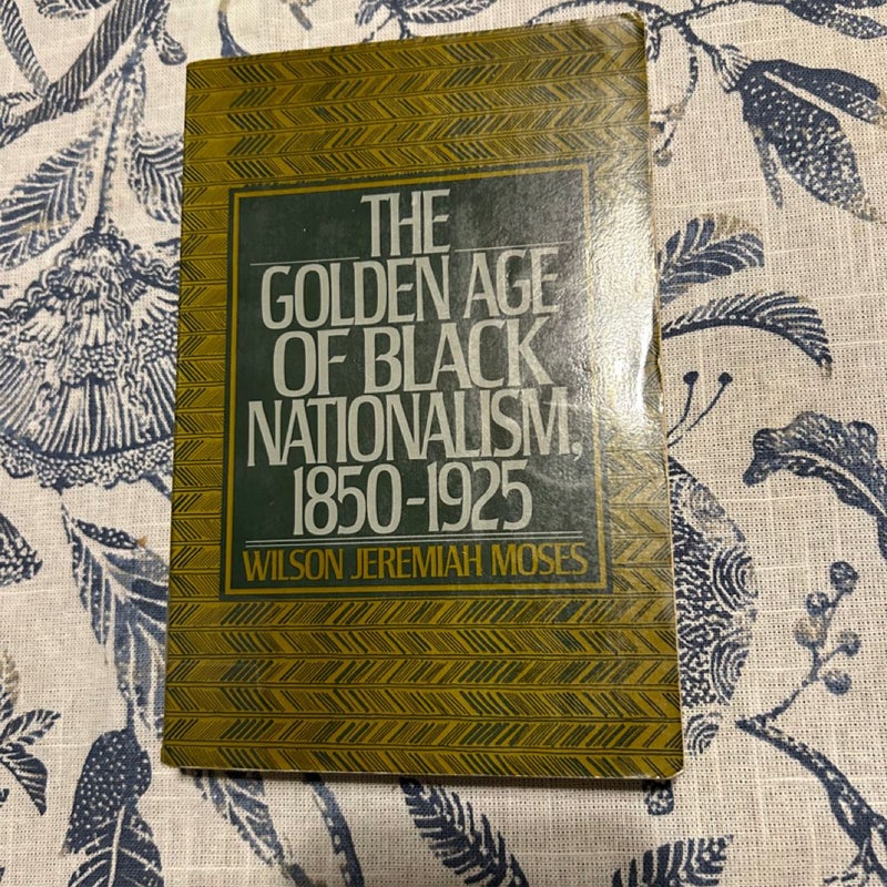 The Golden Age of Black Nationalism, 1850-1925