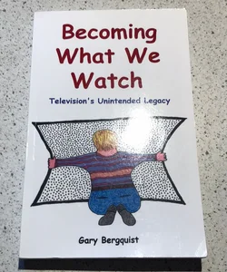 Becoming What We Watch