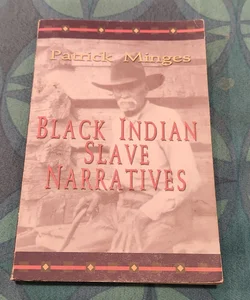 Black Indian Slave Narratives