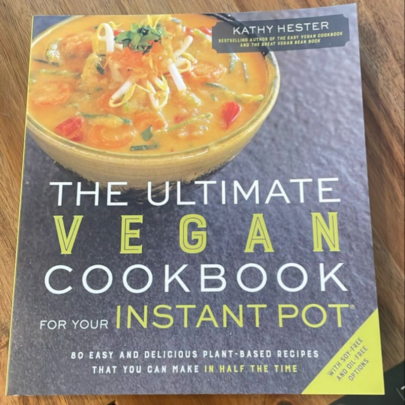 The Ultimate Vegan Cookbook for Your Instant Pot