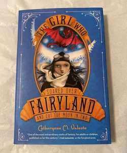 The Girl Who Soared over Fairyland and Cut the Moon in Two