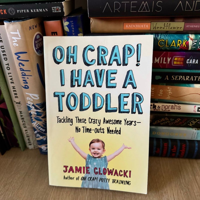 Oh Crap! I Have a Toddler