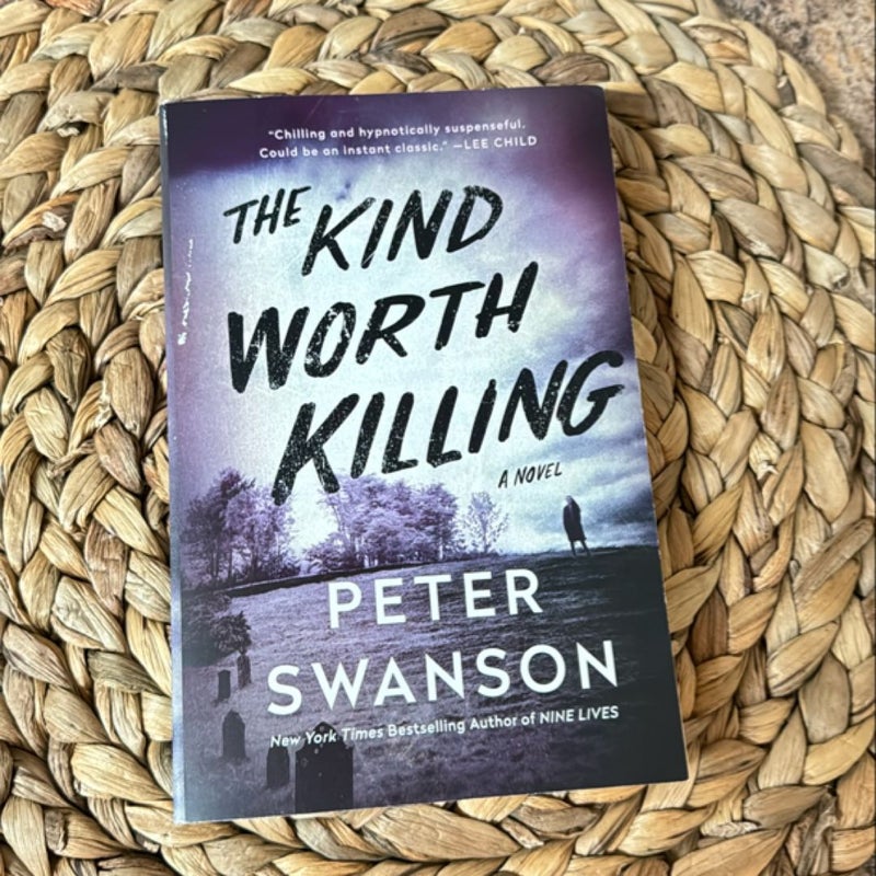 The Kind Worth Killing