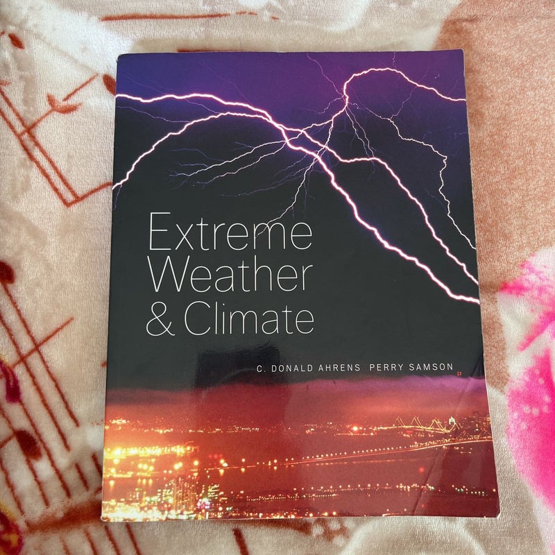 Extreme Weather and Climate