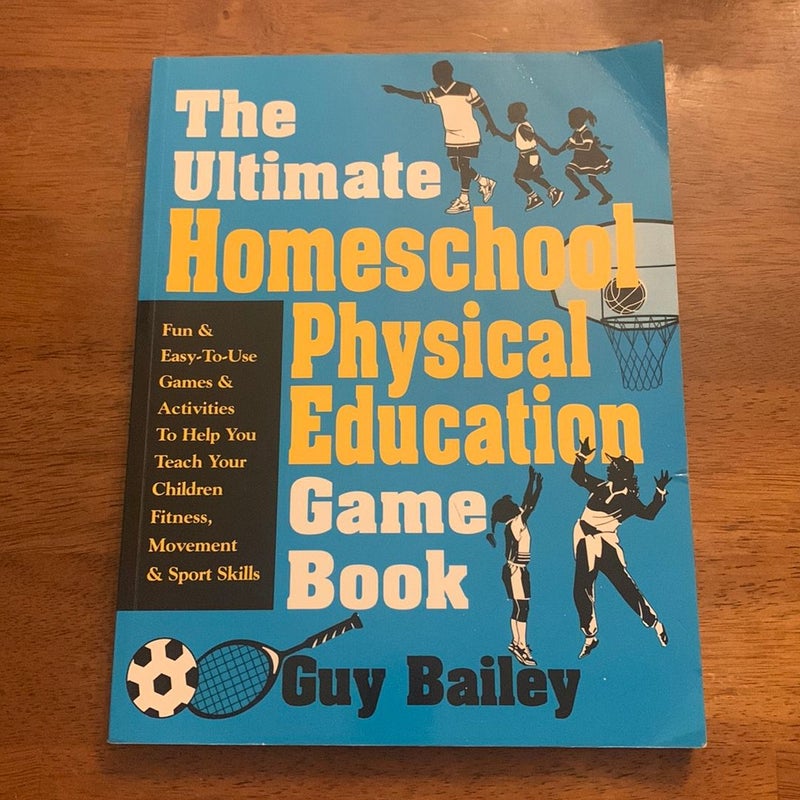 The Ultimate Homeschool Physical Education Book