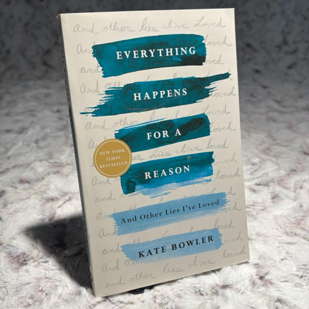 Everything Happens for a Reason