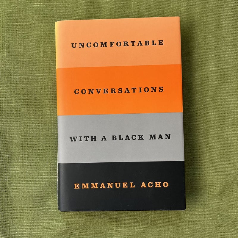 Uncomfortable Conversations with a Black Man