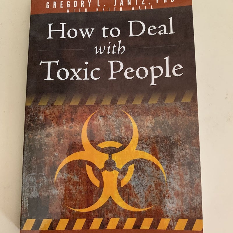 How to Deal with Toxic People