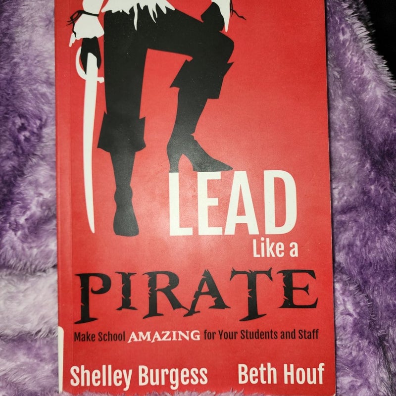 Lead Like a PIRATE