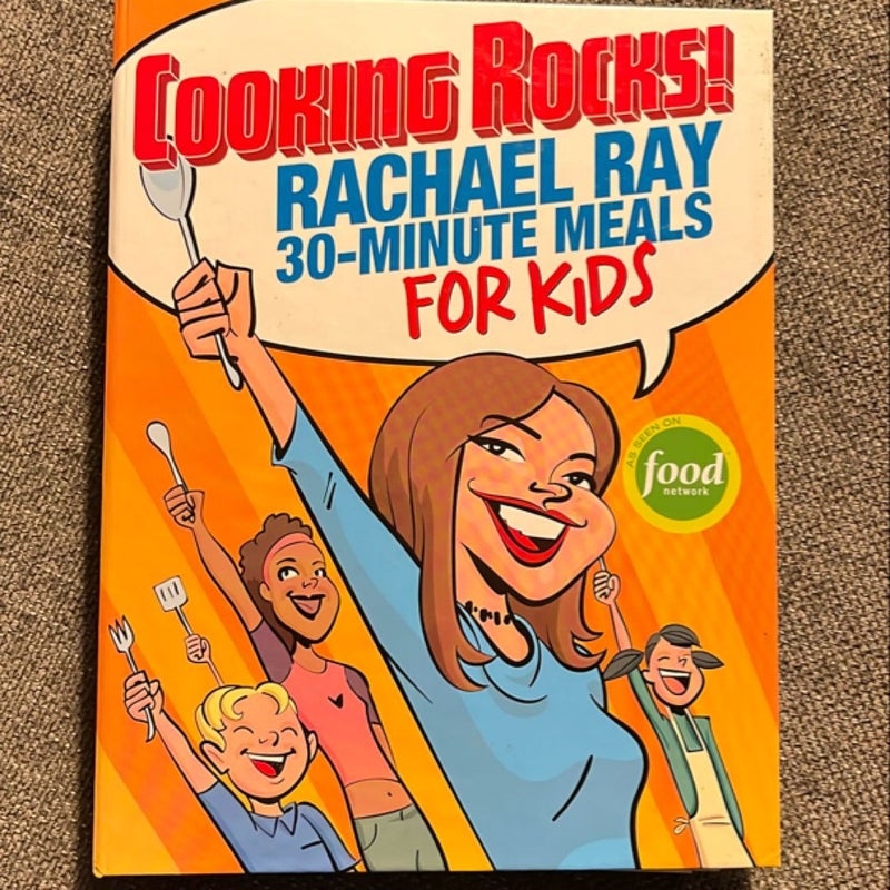 Rachael Ray's 30-Minute Meals for Kids