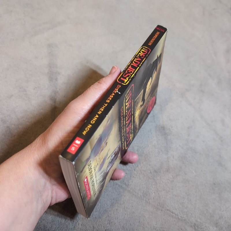 The Deadliest Diseases Then and Now (the Deadliest #1, Scholastic Focus)