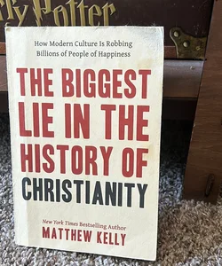 The Biggest Lie in the History of Christianity