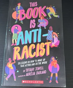 THIS BOOK IS ANTI-RACIST