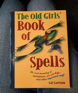 The Old Girl's Book of Spells