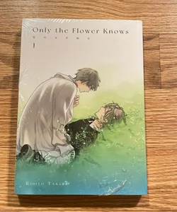 Only the Flower Knows Vol. 1