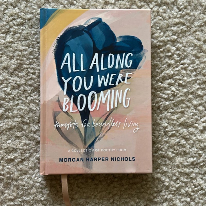 All along You Were Blooming
