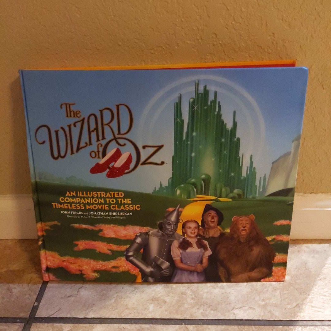 The Wizard of Oz: An Illustrated Companion to the Timeless Movie Classic