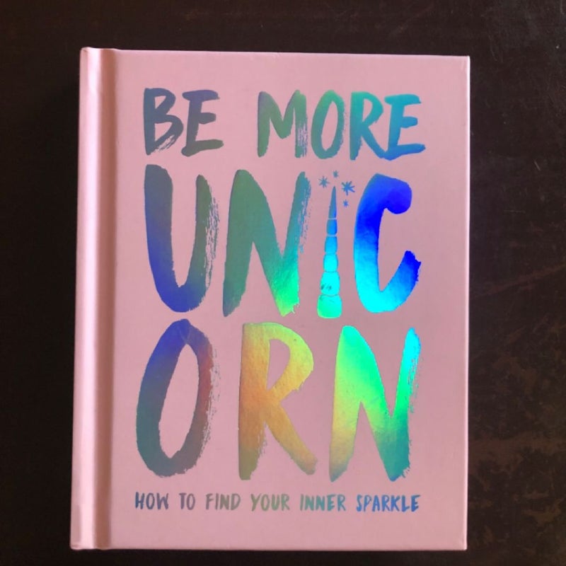 Be More Unicorn