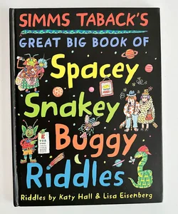 Simms Taback’s Great Big Book of Spacey Snakey Buggy Riddles