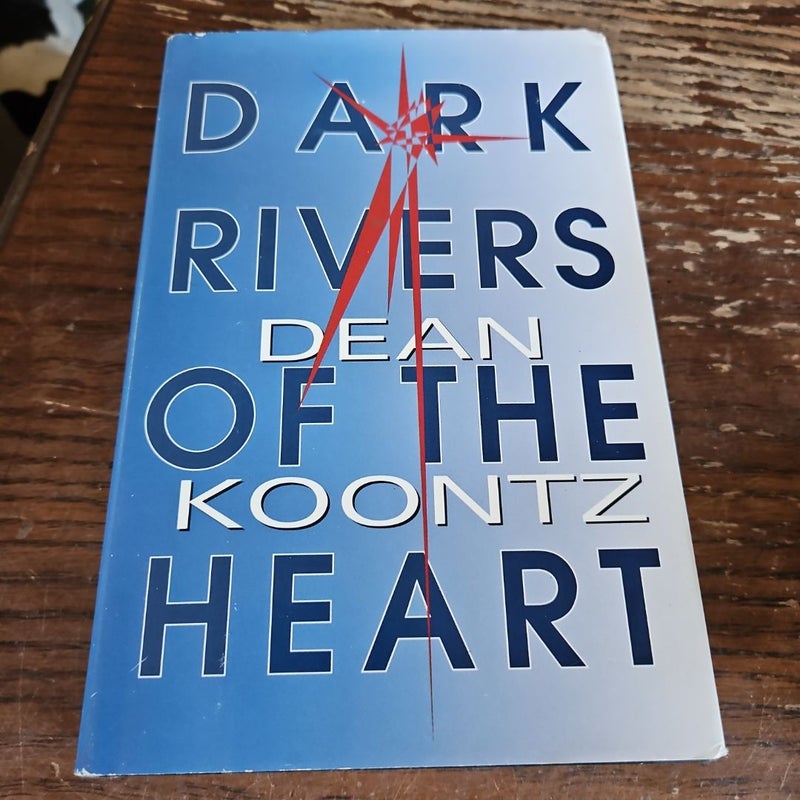 Dark Rivers of the Heart