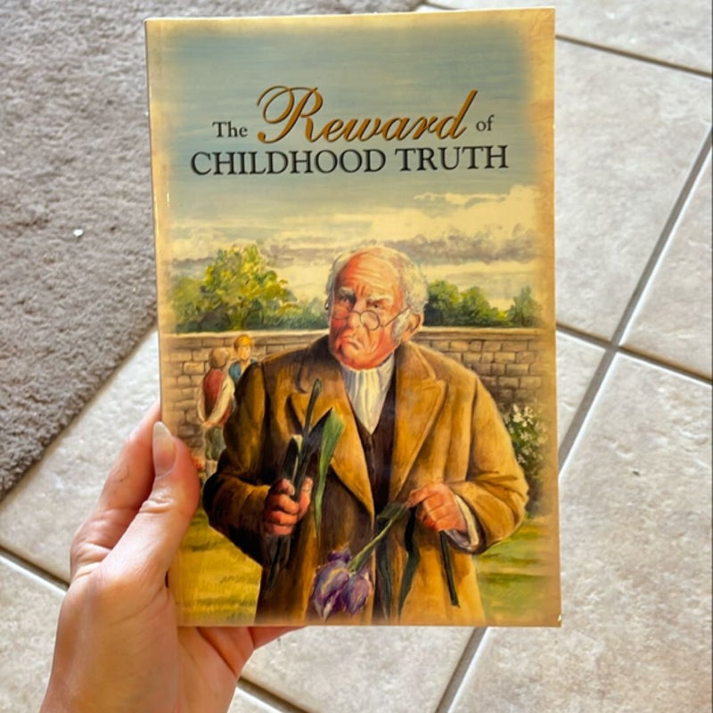 Reward of Childhood Truth